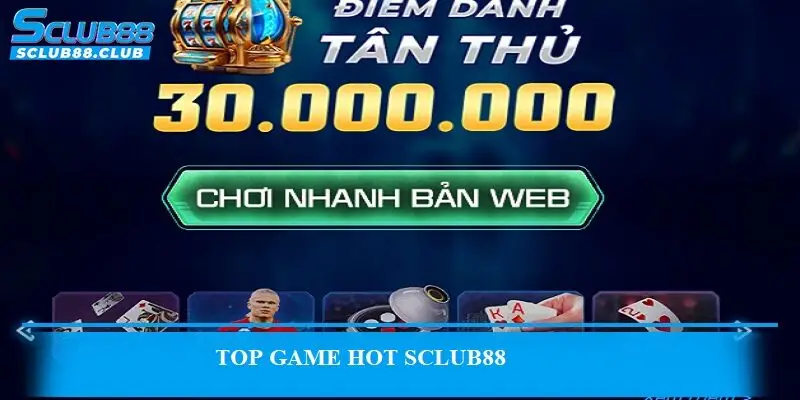 top game hot SClub88