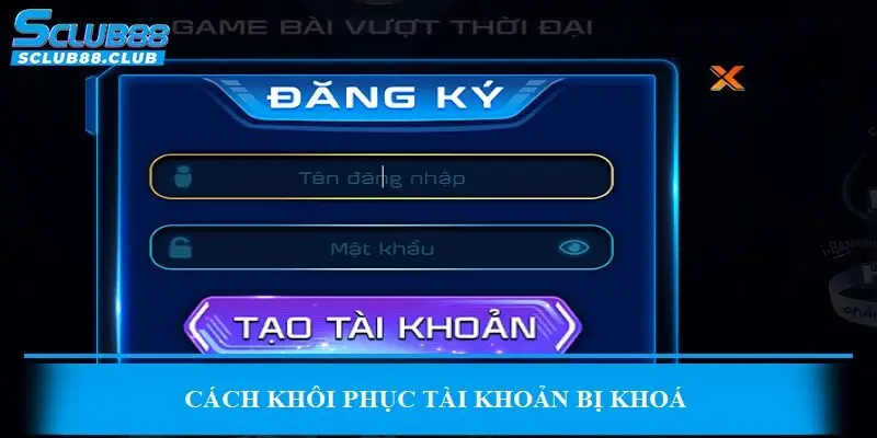 Cách khôi phục tài khoản bị khoá