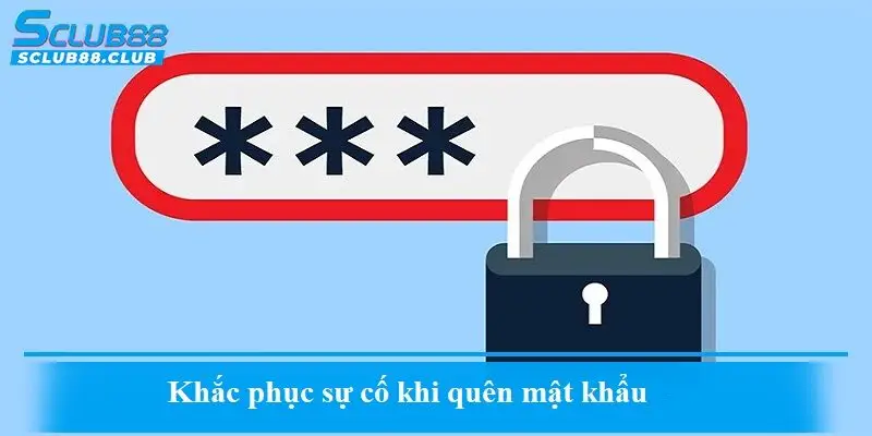 Cách khắc phục sự cố khi quên mật khẩu