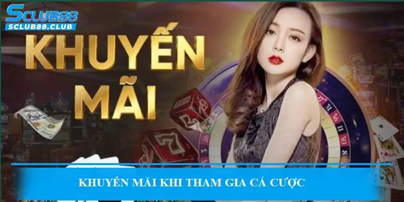 Khuyến mãi khi tham gia cá cược