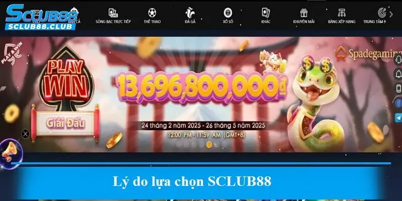 Lý do lựa chọn SCLUB88