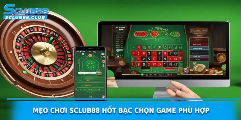 mẹo chơi Sclub88 hốt bạc