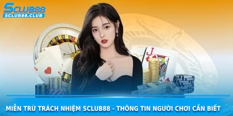miễn trừ trách nhiệm sclub88