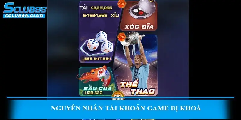 Nguyên nhân tài khoản game bị khoá