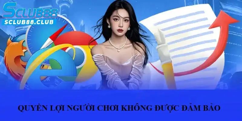 Quyền lợi người chơi không được đảm bảo